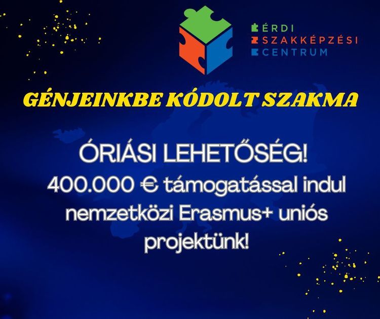 Az Érdi Szakképzési Centrum Erasmus+ pályázata MEGNYERTE A TÁMOGATÁST! 