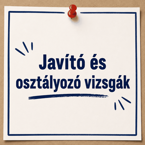 Javító- és osztályozó vizsgák